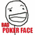 bad poker face